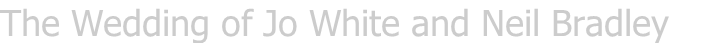 Jo White and Neil Bradley's Wedding